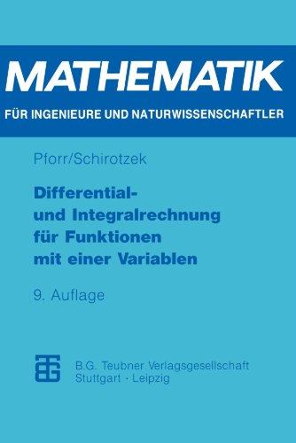 Differential- und Integralrechnung für Funktionen mit Einer Variablen (Mathematik für Ingenieure und Naturwissenschaftler) (German Edition) ... Naturwissenschaftler, Ökonomen und Landwirte)