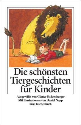 Die schönsten Tiergeschichten für Kinder (insel taschenbuch)