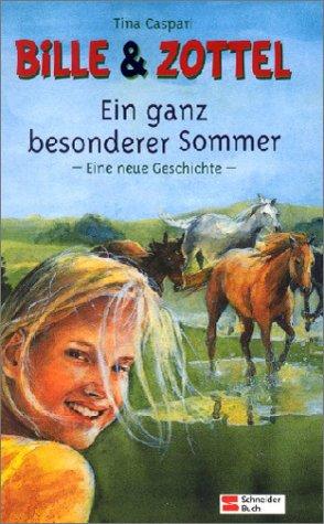 Bille und Zottel - Ein ganz besonderer Sommer: Eine neue Geschichte