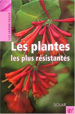 Les plantes les plus résistantes