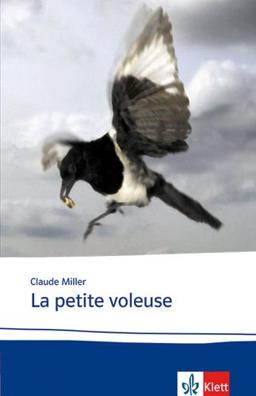 La petite voleuse. Texte et documents: Sekundarstufe 2