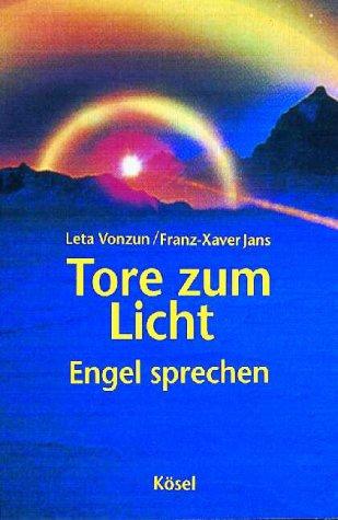 Tore zum Licht, Engel sprechen