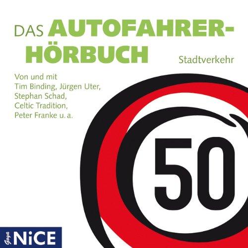 Das Autofahrer-Hörbuch (Stadtverkehr): (Straßenverkehr)