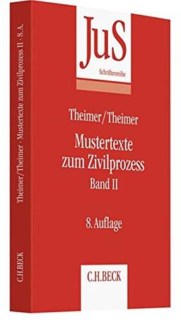 Mustertexte zum Zivilprozess Band II: Besondere Verfahren erster und zweiter Instanz, Relationstechnik (JuS-Schriftenreihe, Band 61)