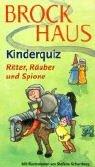 Brockhaus Kinderquiz, Ritter, Räuber und Spione