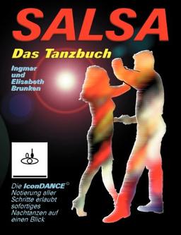 Salsa - Das Tanzbuch: Schritte, Folgen und Szenetipps für Anfänger und Fortgeschrittene