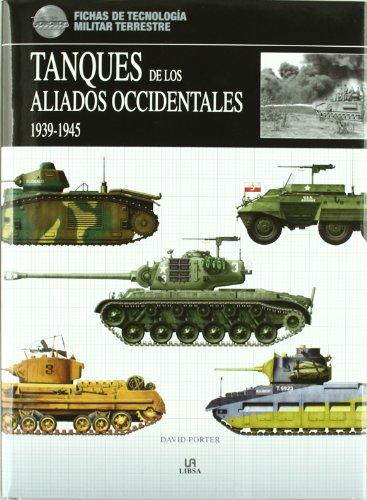 Tanques de los aliados occidentales, 1939-1945 (Fichas de Tecnología Militar)