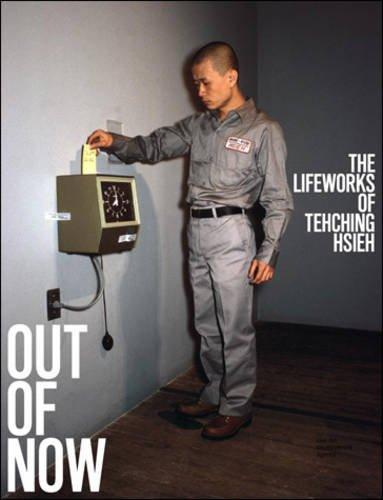 Out of Now: The Lifeworks of Tehching Hsieh (Mit Press)