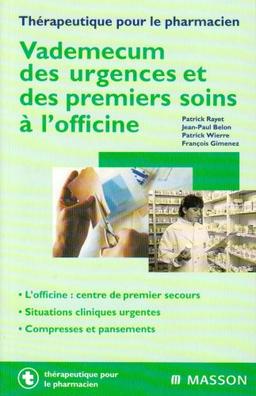 Vade-mecum des urgences et des premiers soins à l'officine