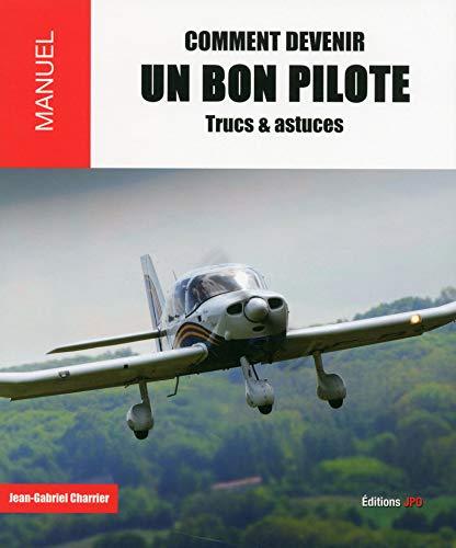 Comment devenir un bon pilote : trucs & astuces