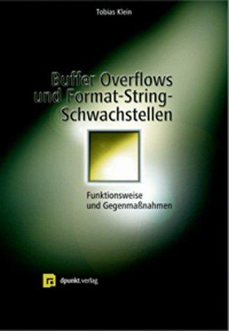 Buffer Overflows und Format-String-Schwachstellen: Funktionsweisen, Exploits und Gegenmaßnahmen