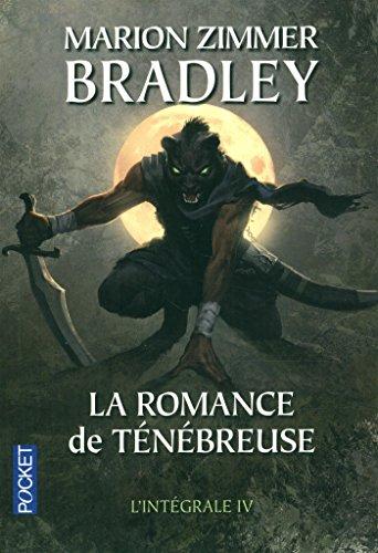 La romance de Ténébreuse : l'intégrale. Vol. 4