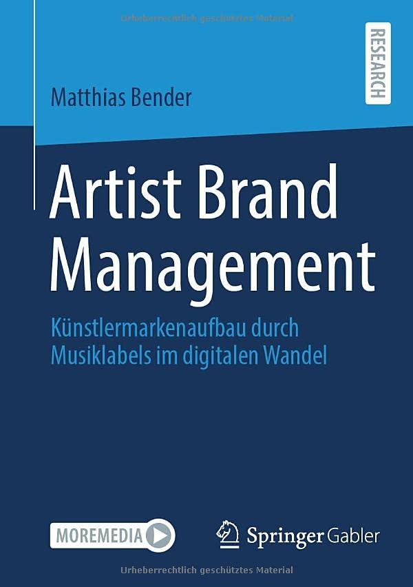 Artist Brand Management: Künstlermarkenaufbau durch Musiklabels im digitalen Wandel