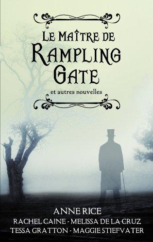 Le maître de Rampling Gate et autres nouvelles