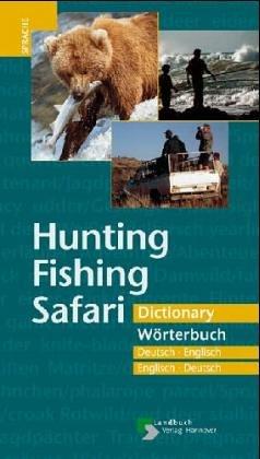 Hunting, Fishing, Safari