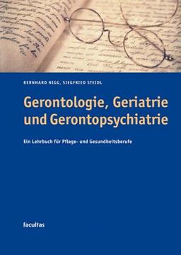 Gerontologie, Geriatrie und Gerontopsychiatrie