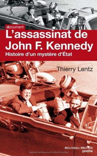 L'assassinat de John F. Kennedy : histoire d'un mystère d'État