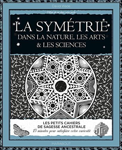 La symétrie : le principe ordonnateur