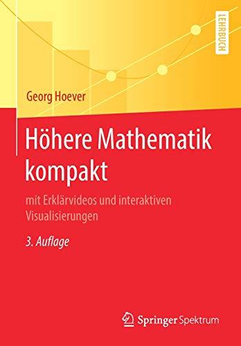 Höhere Mathematik kompakt: mit Erklärvideos und interaktiven Visualisierungen