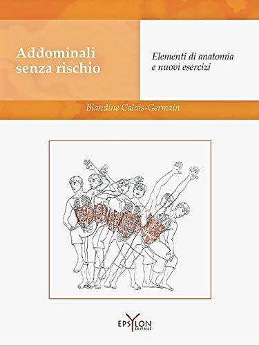 Addominali senza rischio. Elementi di anatomia e nuovi esercizi