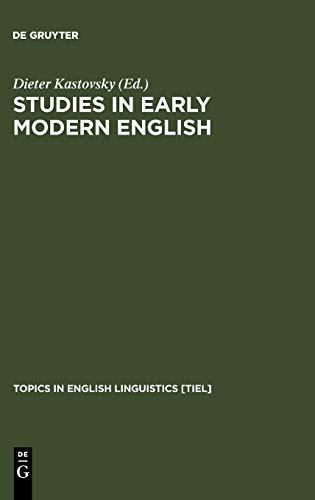 Studies in Early Modern English (Topics in English Linguistics [TiEL], 13)