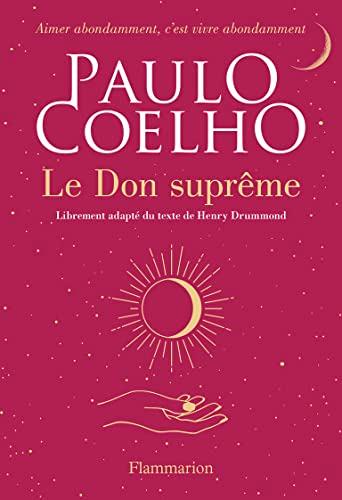 Le don suprême : librement adapté du texte de Henry Drummond