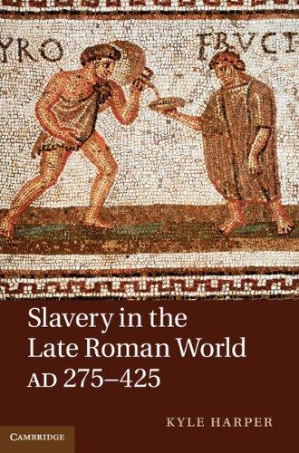 Slavery in the Late Roman World, AD 275–425