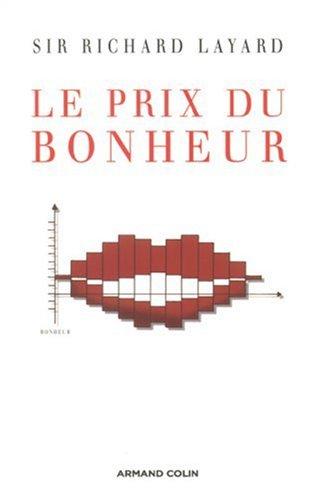 Le prix du bonheur : leçons d'une science nouvelle