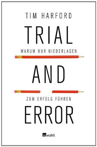 Trial and Error: Warum nur Niederlagen zum Erfolg führen