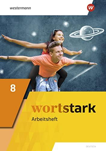 wortstark / wortstark - Allgemeine Ausgabe 2019: Allgemeine Ausgabe 2019 / Arbeitsheft 8