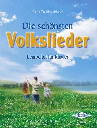 Die schönsten Volkslieder: 48 deutsche Volkslieder aus vier Jahrhunderten, bearbeitet für Klavier