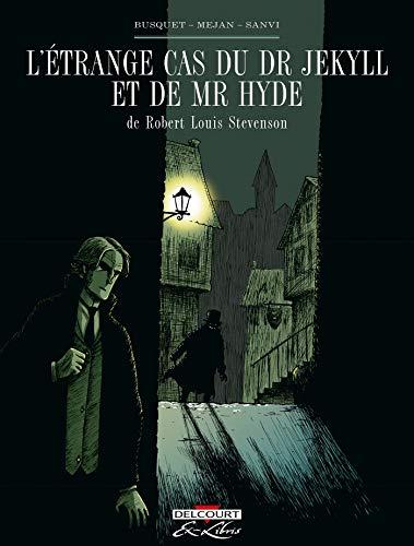 L'étrange cas du Dr Jekyll et de Mr Hyde, de Robert Louis Stevenson