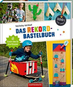 Das Rekord-Bastelbuch: 60 Kreativ-Ideen für deine Olympiade (100% selbst gemacht)