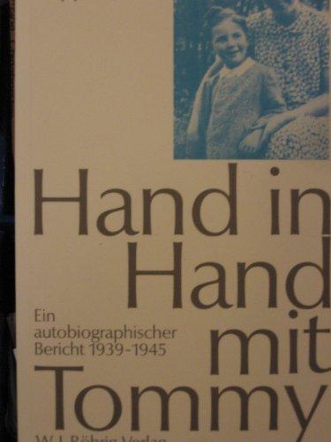 Hand in Hand mit Tommy: Ein autobiographischer Bericht 1939-1945