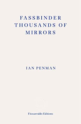 Fassbinder Thousands of Mirrors