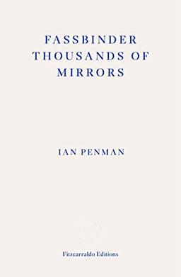 Fassbinder Thousands of Mirrors