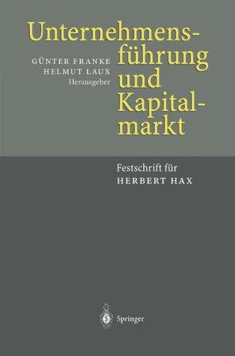 Unternehmensführung und Kapitalmarkt: Festschrift für Herbert Hax