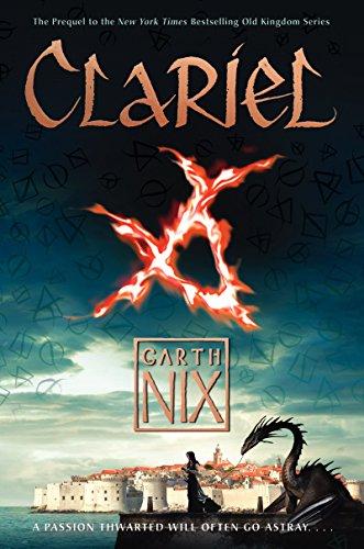 Clariel: The Lost Abhorsen (The Old Kingdom, Band 4)