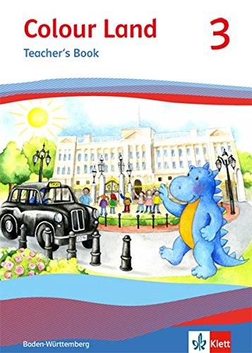 Colour Land 3. Ausgabe Rheinland-Pfalz und Baden-Württemberg: Teacher's Book Klasse 3 (Colour Land. Ab Klasse 1. Ausgabe für Rheinland-Pfalz und Baden-Württemberg ab 2016)