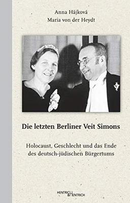 Die letzten Berliner Veit Simons: Holocaust, Geschlecht und das Ende des deutsch-jüdischen Bürgertums