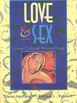 Love and Sex: Cross-Cultural Perspectives: Cross-cultural Perspectives on Love and Sex