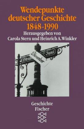 Wendepunkte deutscher Geschichte 1848-1990.