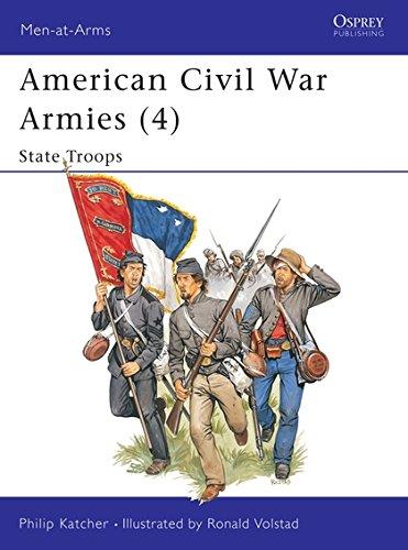 American Civil War Armies (4): State Troops (Men-at-Arms, Band 190)