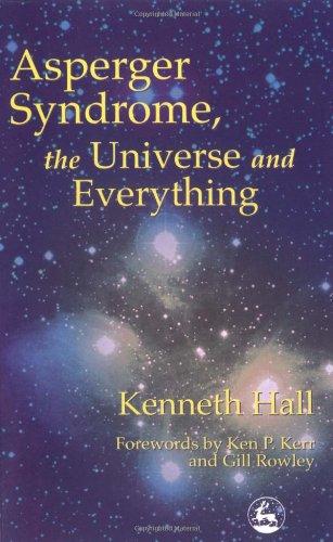 Asperger's Syndrome: Kenneth's Book: The Universe and Everything