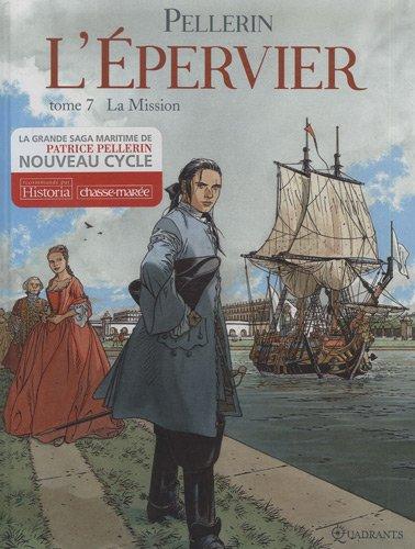 L'Epervier : 2e cycle. Vol. 7. La mission