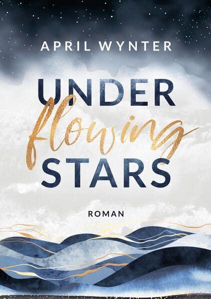 Under Flowing Stars (Another Life Trilogie)