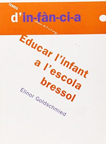 Educar l'infant a l'escola bressol (Temes d'Infància, Band 31)