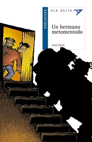 Un hermano metomentodo (Ala Delta - Serie azul, Band 22)