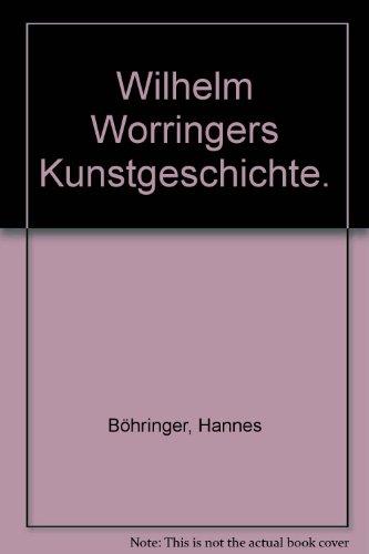 Wilhelm Worringers Kunstgeschichte