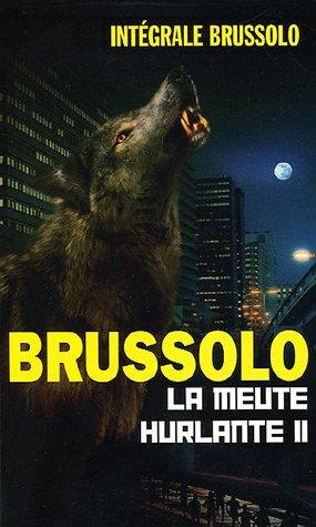 La meute hurlante. Vol. 2. Le fils des loups